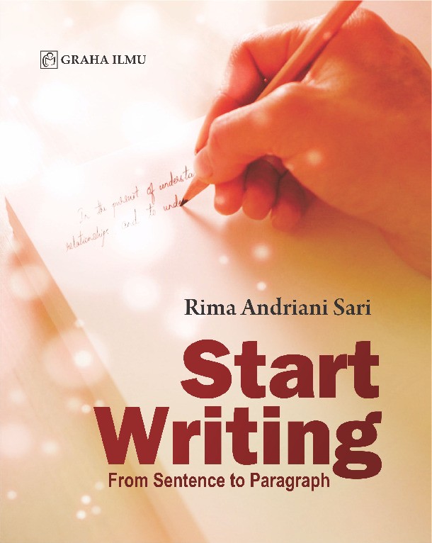 Start Writing; From Sentence to Paragraph